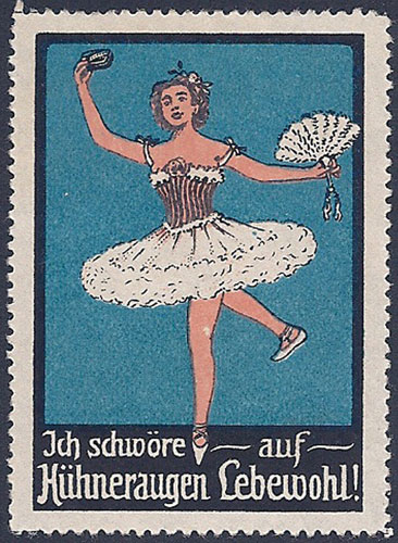 Tanz in der Werbung: Reklamemarken mit Tanzmotiven. Die Ballerina schwört auf "Hühneraugen-Lebewohl".